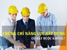 Tất tần tật những điều cần biết về chứng chỉ năng lực xây dựng