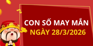 Con số may mắn hôm nay 28/3/2026 theo từng tuổi: Số may đón lộc vào nhà